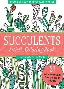 Peter Pauper Press Intricate Succulents Artist's Coloring Book #1435 Cactus, plant, and flower adult level coloring book.