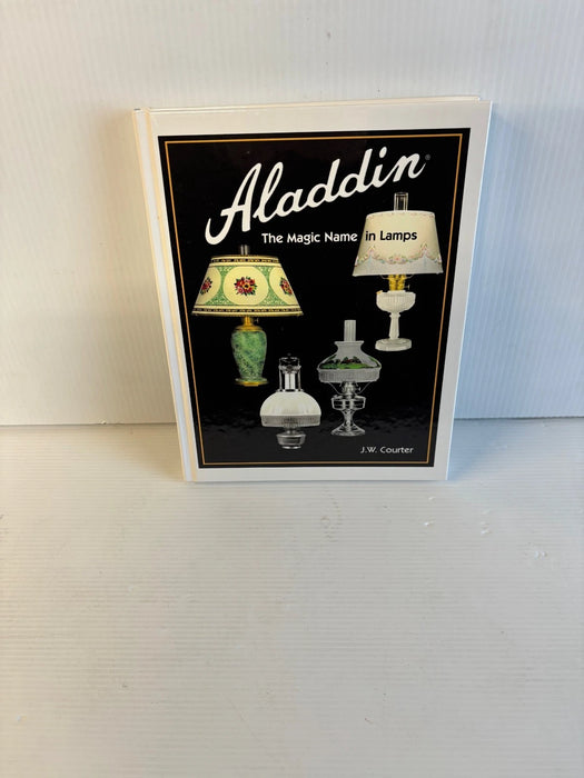 Aladdin, The Magic Name in Lamps Hardcover Book by J.W. Bill Courter